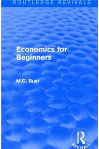 Routledge Revivals: Economics for Beginners (1921)