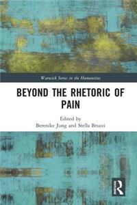 Beyond the Rhetoric of Pain