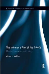 The Woman's Film of the 1940s