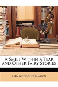 A Smile Within a Tear and Other Fairy Stories