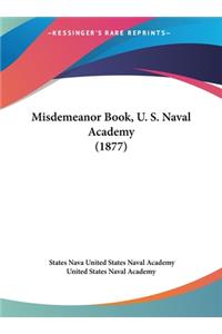 Misdemeanor Book, U. S. Naval Academy (1877)