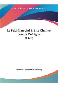 Le Feld-Marechal Prince Charles-Joseph de Ligne (1845)