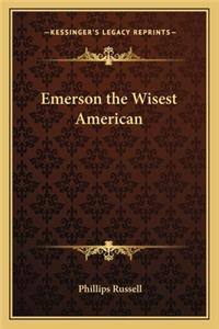 Emerson the Wisest American