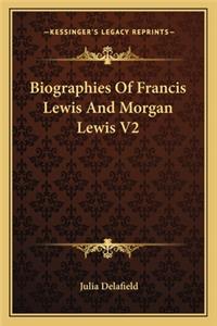 Biographies Of Francis Lewis And Morgan Lewis V2