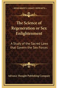 The Science of Regeneration or Sex Enlightenment