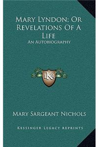 Mary Lyndon; Or Revelations of a Life