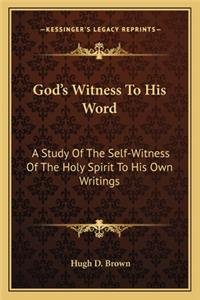 God's Witness To His Word