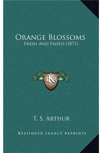 Orange Blossoms