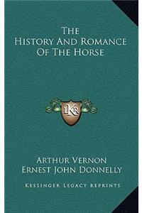 The History And Romance Of The Horse