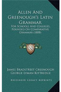 Allen And Greenough's Latin Grammar