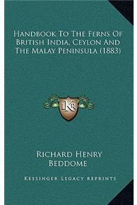 Handbook to the Ferns of British India, Ceylon and the Malay Peninsula (1883)