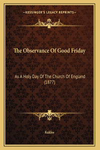 The Observance Of Good Friday