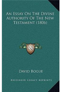 An Essay On The Divine Authority Of The New Testament (1806)