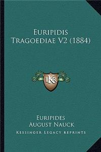 Euripidis Tragoediae V2 (1884)