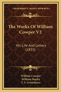 The Works Of William Cowper V2