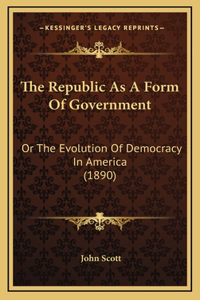 The Republic As A Form Of Government