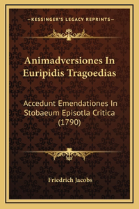 Animadversiones In Euripidis Tragoedias