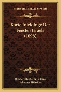 Korte Inleidinge Der Feesten Israels (1698)
