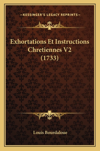 Exhortations Et Instructions Chretiennes V2 (1733)