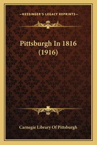 Pittsburgh In 1816 (1916)