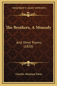 The Brothers, A Monody