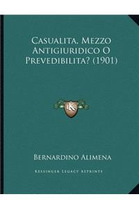 Casualita, Mezzo Antigiuridico O Prevedibilita? (1901)