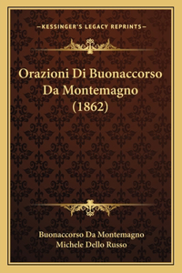 Orazioni Di Buonaccorso Da Montemagno (1862)