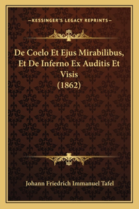 De Coelo Et Ejus Mirabilibus, Et De Inferno Ex Auditis Et Visis (1862)
