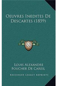 Oeuvres Inedites De Descartes (1859)