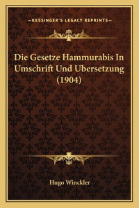 Gesetze Hammurabis In Umschrift Und Ubersetzung (1904)