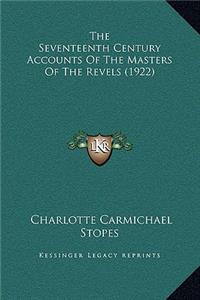 The Seventeenth Century Accounts of the Masters of the Revels (1922)