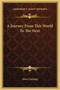 A Journey From This World To The Next