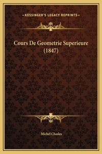 Cours De Geometrie Superieure (1847)