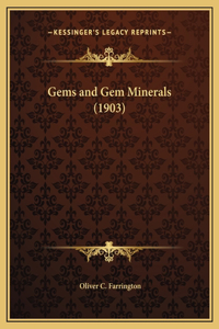 Gems and Gem Minerals (1903)
