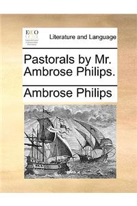 Pastorals by Mr. Ambrose Philips.