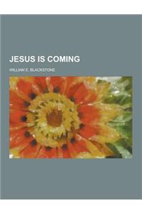 Jesus Is Coming