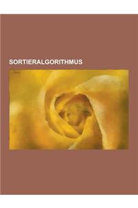 Sortieralgorithmus: Quicksort, Bubblesort, Heapsort, Mergesort, Sortierverfahren, Stabilitat, Countingsort, Topologische Sortierung, Inser