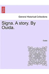 Signa. a Story. by Ouida. Vol I