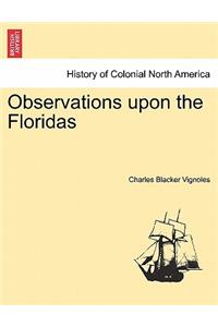 Observations Upon the Floridas