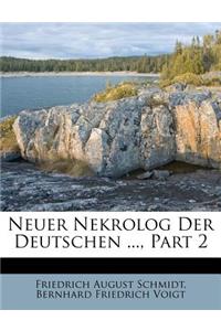 Neuer Nekrolog Der Deutschen ..., Part 2