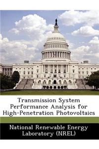 Transmission System Performance Analysis for High-Penetration Photovoltaics
