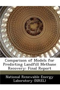 Comparison of Models for Predicting Landfill Methane Recovery