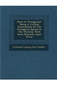 Plato or Protagoras?