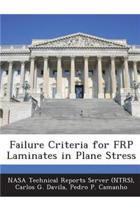 Failure Criteria for Frp Laminates in Plane Stress