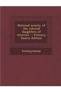 National Society of the Colonial Daughters of America