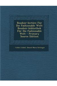 Boudoir-Lecture Fur Die Fashionable Welt