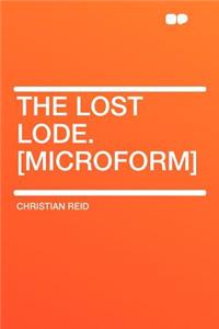The Lost Lode. [microform]