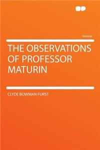 The Observations of Professor Maturin