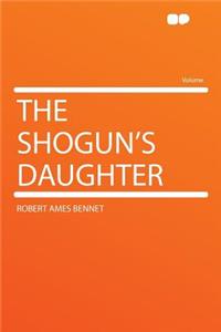 The Shogun's Daughter