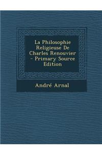 La Philosophie Religieuse de Charles Renouvier